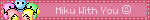 miku with you