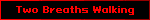 two breaths walking
